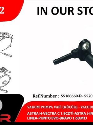 VAKUM POMPA VALF KÜÇÜK ASTRA H-VECTRA C 1.9CDTİ-ASTRA J-INSIGNIA-DOBLO 2.0CDTI-LINEA-PUNTO EVO BRAVO 1.6DMTJ